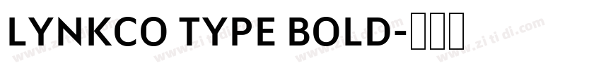 LYNKCO TYPE BOLD字体转换